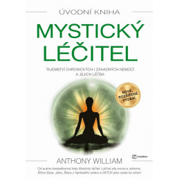 Anthony William - Mystický léčitel, 2. vydání  (Jazyk - Čeština) Anthony William - 1